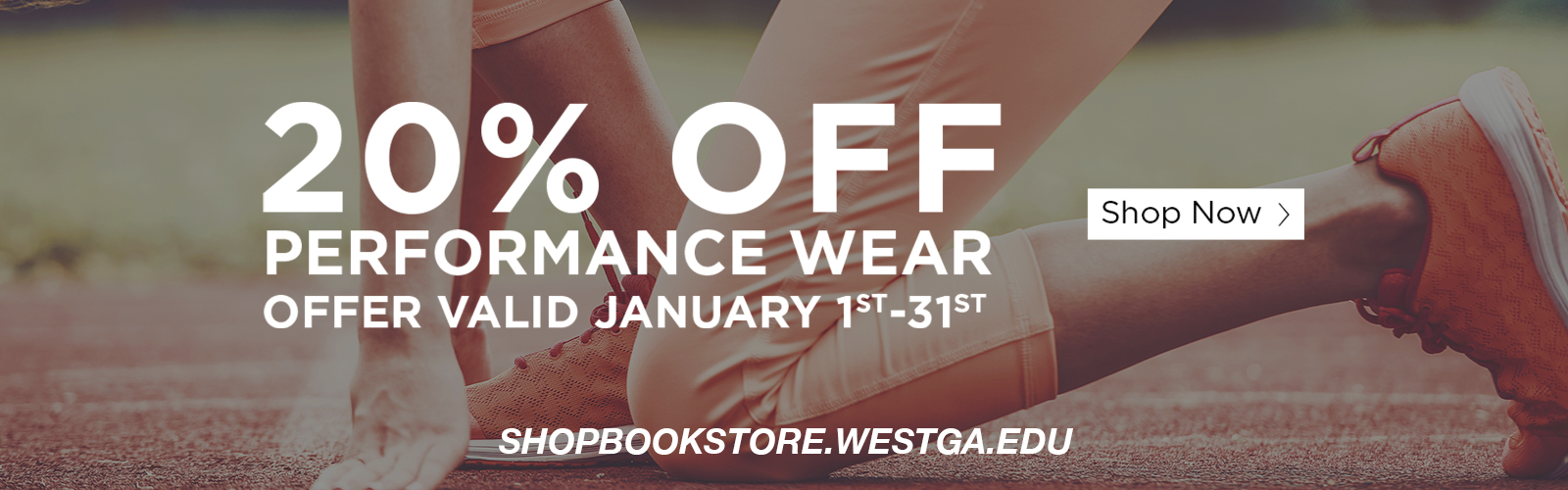 20% off performance wear until January 31st on shopbookstore@westga.edu .