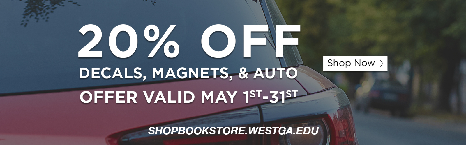 20% off decals, magnets, and auto through May 31st on shopbookstore@westga.edu .